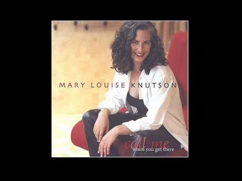 Mary Louise Knutson - How Will I Know?