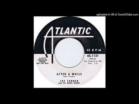 Joe Turner - After A While