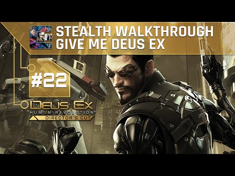 Deus Ex: Human Revolution (DC) Ghost Walkthrough (Give Me Deus Ex) Part 22 - Get to the Boat