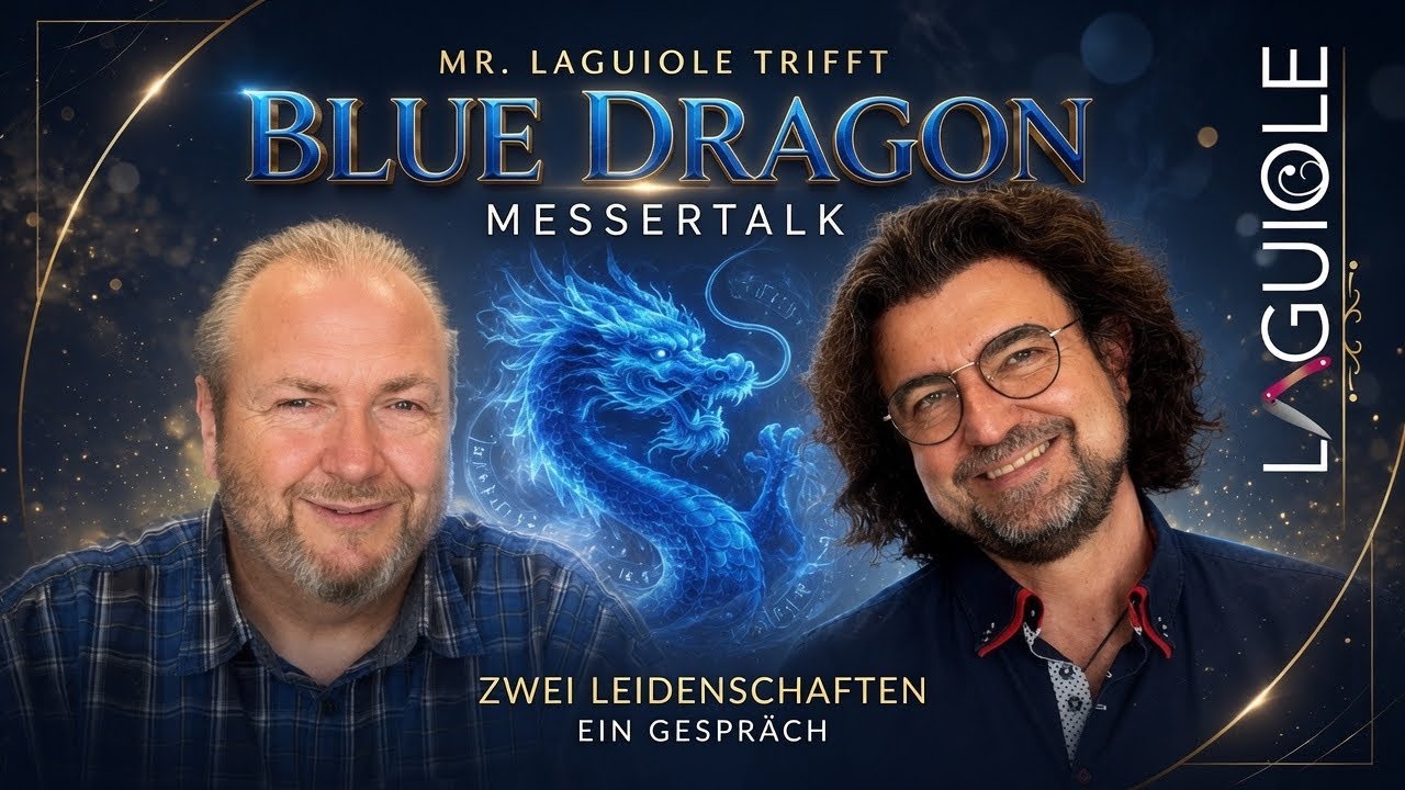 Mr. Laguiole und Blue Dragon