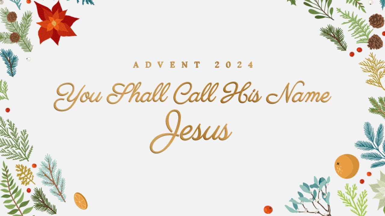 Advent: You Shall Call His Name Jesus - Peace