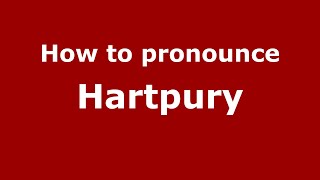 How to pronounce Hartpury