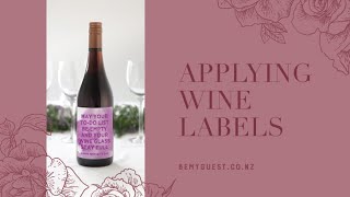 How to apply custom labels onto your wine bottles - advice & tips