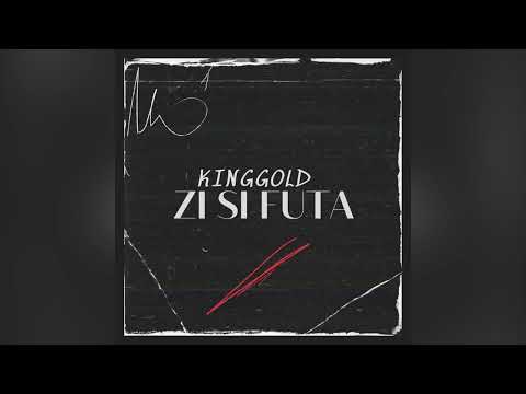 Kinggold  - ZI SI FUTA