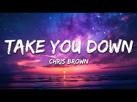 Chris Brown - Take You Down (Lyrics)