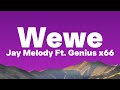 Genius x66 Ft. Jay Melody - Wewe (Lyrics)| Mapenzi yako yamefanya iwe rahisi kukupa moyo wangu..
