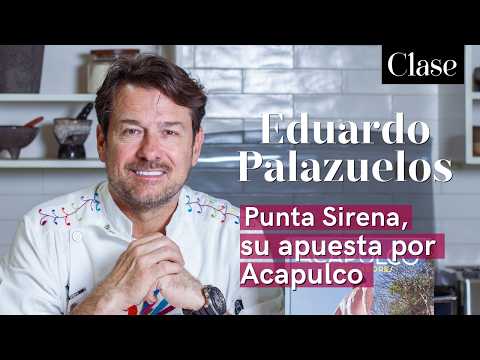 Entrevista con Eduardo Palazuelos: "Quiero regresarle a Acapulco un poco de su grandeza"