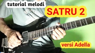 Download lagu SATRU 2 melodi tutorial versi Adella hastobroto me... mp3
