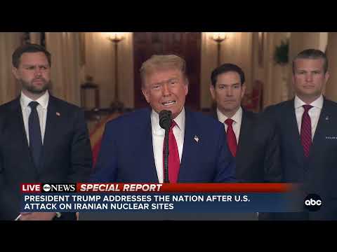 FULL REMARKS: President Trump addresses the nation after successful strikes on Iranian nuclear sites