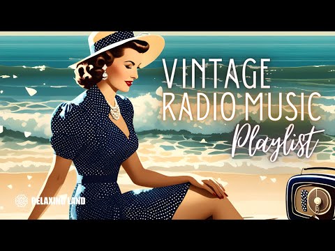 Vintage Radio Music Playlist - 1930s 1940s songs
