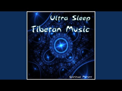 Ultra Sleep Tibetan Music