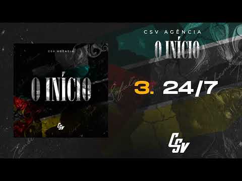 03. Csv Agência - 24/7 | O INÍCIO (Álbum) [Audio Oficial]