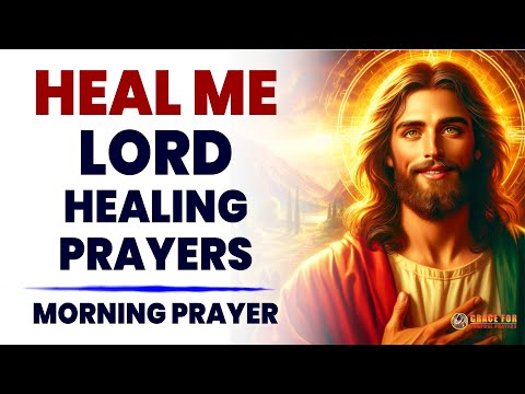 BE HEALED. Say This Powerful Prayer For Healing And Deliverance (Daily Jesus Prayers)
