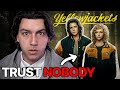 I Watched Yellow Jackets And Lost My Mind For 2 Hours And 56 Minutes