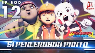 BoBoiBoy Galaxy EP12  Si Penceroboh Panto / Phanto