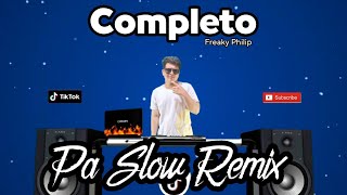 COMPLETO PA SLOW TIKTOK VIRAL REMIX 2023 EXCLUSIVE BASS BOOSTED FT. DJTANGMIX SLOW REMIX 2023