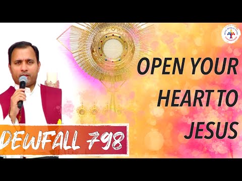 Dewfall 798 - Open your heart to Jesus