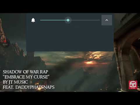 Shadow of war rap by Jt machinima