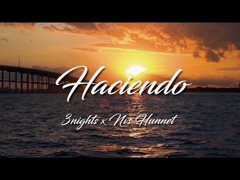 3NIGHTS - HACIENDO - FT. NVS HUNNET (OFFICIAL MUSIC VIDEO)