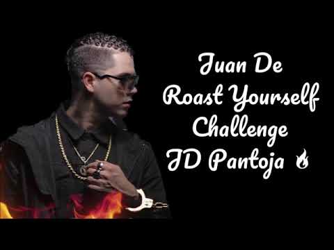 Juan De Roast Yourself Challenge - JD Pantoja