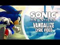 Sonic Frontiers - Vandalize (Lyric Video)