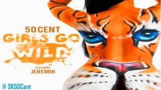 50 Cent - Girls Go Wild ft. Jeremih (Audio)