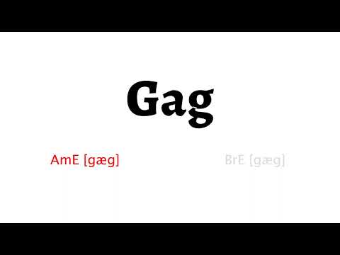 How to Pronounce gag in American English and British English
