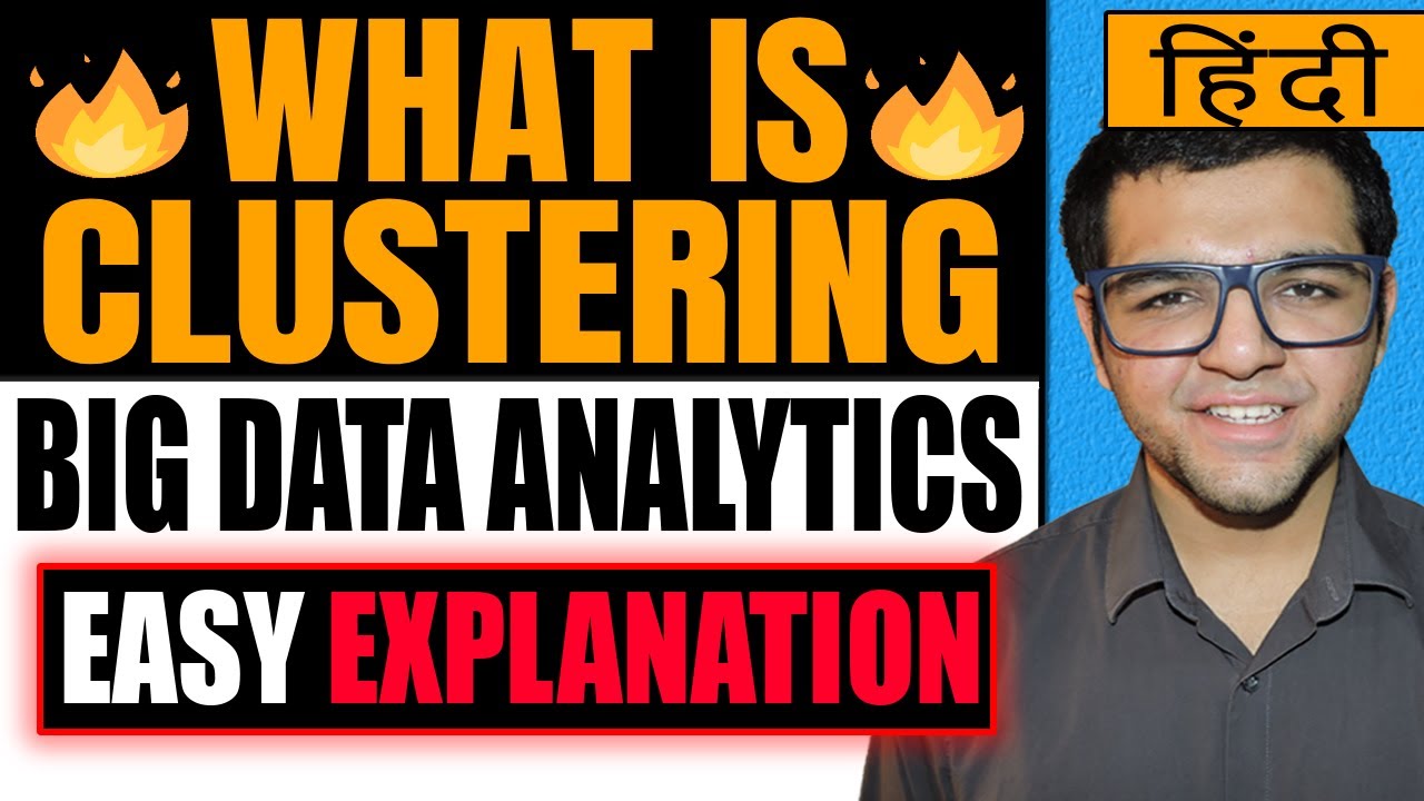 What is Clustering in Big Data Analytics in Hindi