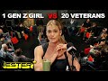 1 Gen Z Girl Vs 20 War Veterans