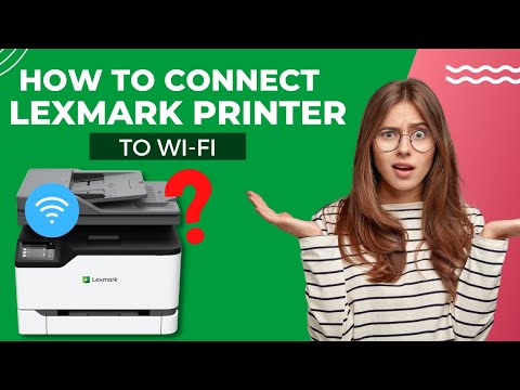 How to Connect Lexmark Printer to Wi-Fi?