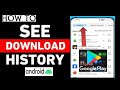 How to see Download history of google play store || play store history check