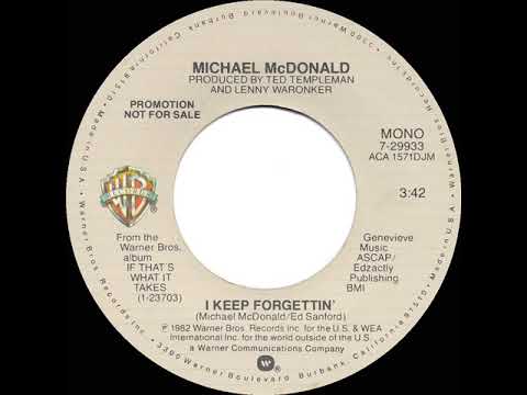 1982 Michael McDonald - I Keep Forgettin’ (Every Time You’re Near) (mono radio promo 45)