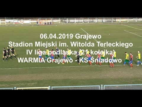 06.04.2019 IV LIGA PODLASKA (21 kolejka) WARMIA Grajewo - KS Śniadowo