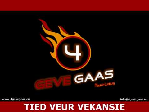 4 Geve gaas - Tied veur vekansie