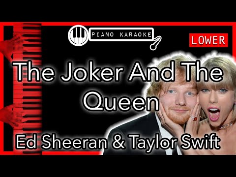 The Joker And The Queen (LOWER -3) - Ed Sheeran & Taylor Swift - Piano Karaoke Instrumental