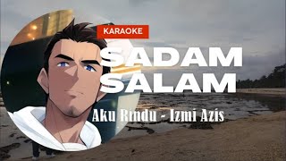 Download lagu Karaoke Aku Rindu - Izmi Azis mp3