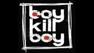 Boy Kill Boy - Exit (Shoot Me Down)