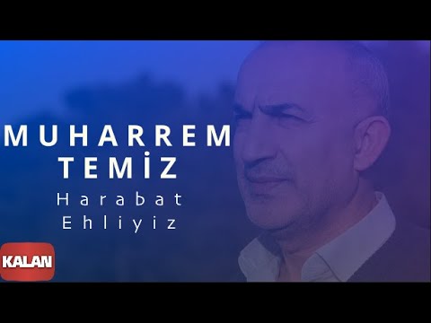 Muharrem Temiz - Harabat Ehliyiz I Aleviler'e Kalan II © 2015 Kalan Müzik