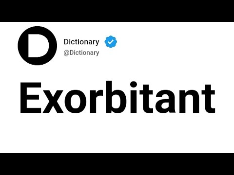 Exorbitant Meaning In English