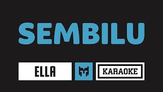 Download lagu [ Karaoke ] Ella - Sembilu mp3