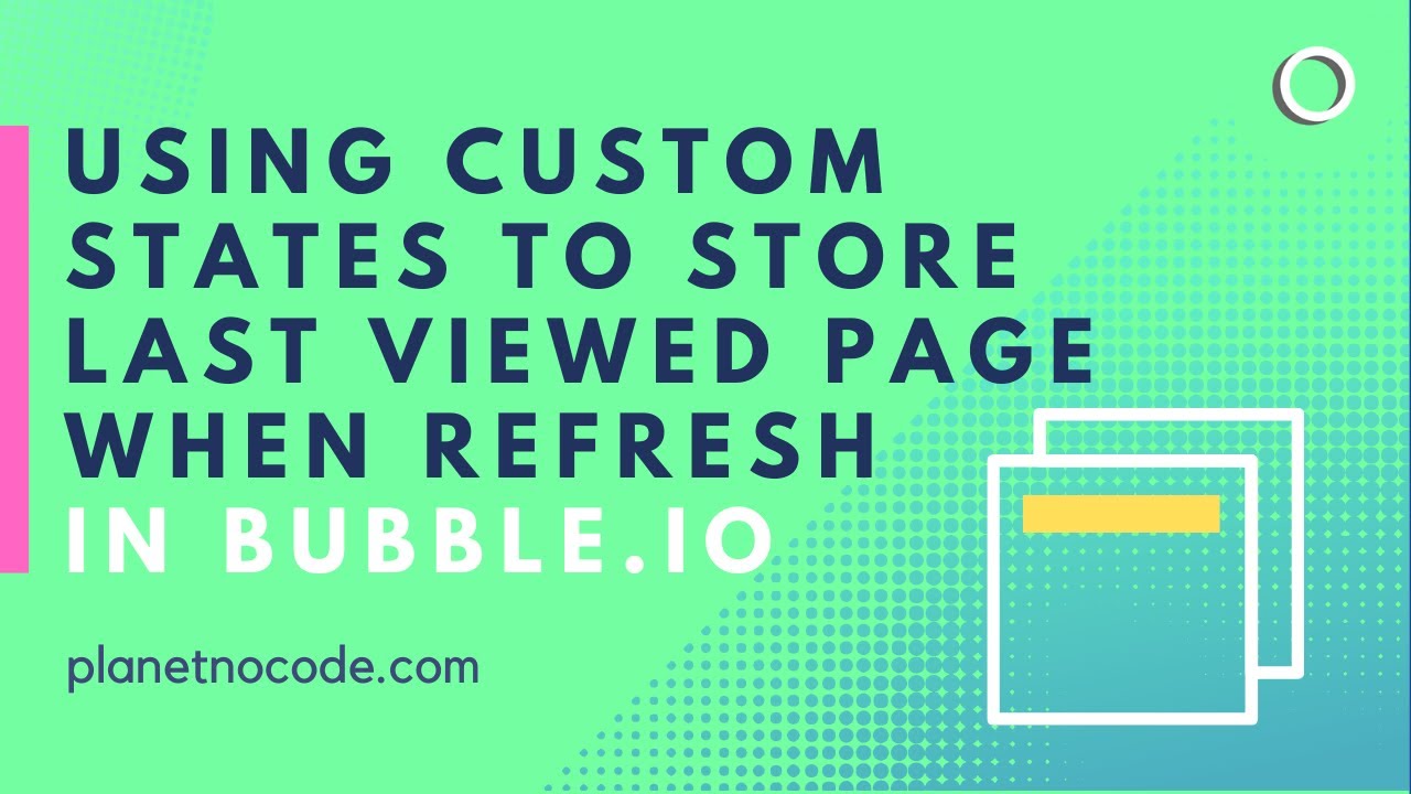 Using Custom States to Store the Last Viewed Page When Refresh thumbnail