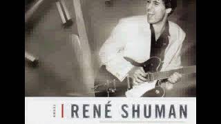 RENÉ SHUMAN ,,FOOL SUCH AS I,,