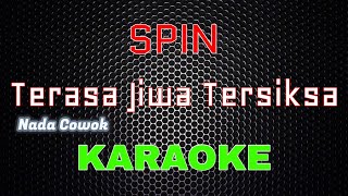 Download lagu Spin - Terasa Jiwa Tersiksa [Karaoke] NADA COWOK | LMusical mp3
