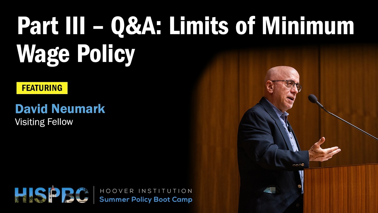 Q&A: Limits of Minimum Wage Policy | David Neumark | HISPBC