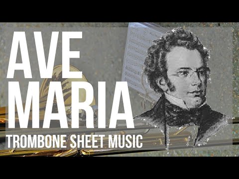 Trombone Sheet Music: How to play Ave Maria by Franz Schubert