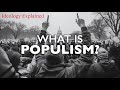 Populism Explained