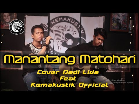 MANANTANG MATOHARI - GAFUR SYAH ( LIVE COVER DEDI LIDA 2019 FEAT KEMAKUSTIK )