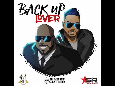 Slammer Cutter & Shivan R - Back up Lover (2019 Chutney Soca)