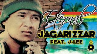 ETERNAL - JAGARIZZAR feat J LEE **NEW ISLAND REGGAE 2012**