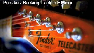 Pop Jazz Backing Track In E Minor